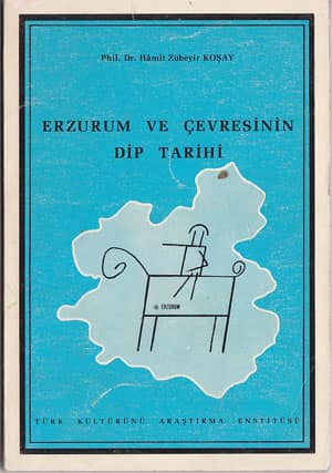 Erzurum ve Cevresinin Dip Tarihi