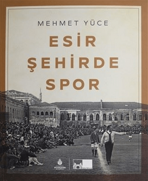Esir Sehirde Spor