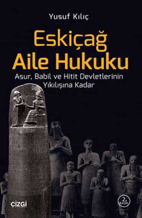 Eskicag Aile Hukuku. Asur, Babil ve Hitit Devletlerinin Yikilisina Kadar