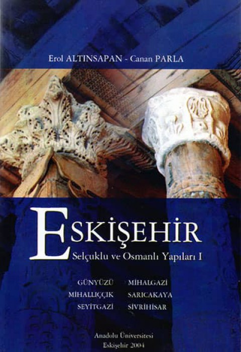 Eskisehir Selcuklu ve Osmanli Yapilari 1