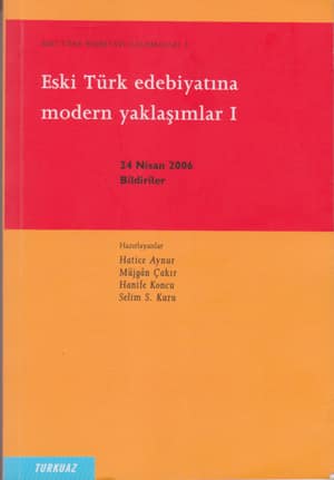 Eski Turk Edebiyatina Modern Yaklasimlar I