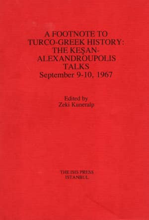 A Footnote to Turco-Greek history: The Kesan-Alexandroupolis Talks