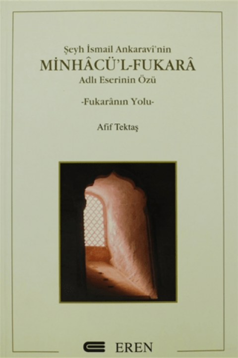 Seyh Ismail Ankaravi'nin Minhacu'l-Fukara Adli Eserinin Özü. Fukaranin Yolu