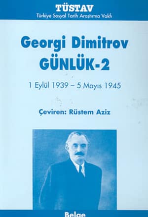 Georgi Dimitrov Gunluk - 2. 1 Eylul 1939 - 5 Mayis 1945