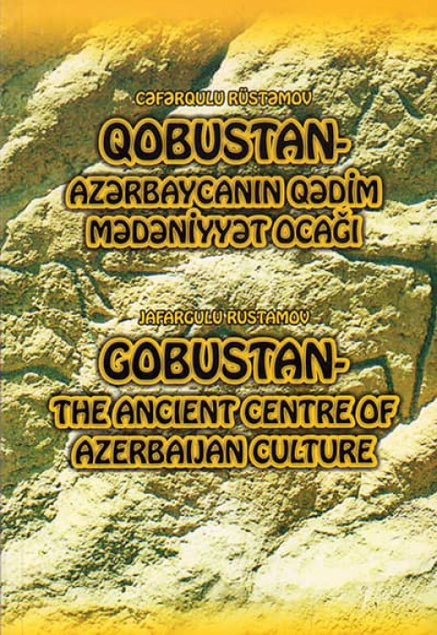Gobustan The Ancient Centre of Azerbaijan Culture