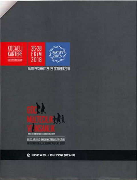 Kartepe Summit 2018 ”Migration, Refugees and Humanity” 26-28 October 2018 International Academic Papers Book (set of 2 vols.)