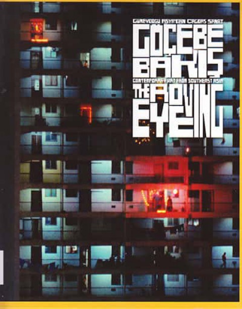 The Roving Eye. Contemporary Art from Southeast Asia
