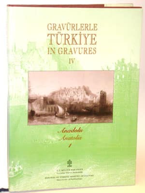 Gravurlerle Turkiye in Gravures IV Anadolu 1 / Anatolia 1