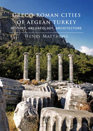 Greco-Roman Cities of Aegean Turkey