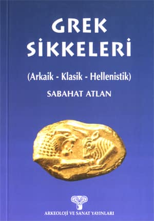 Grek Sikkeleri (Arkaik - Klasik - Hellenistik)