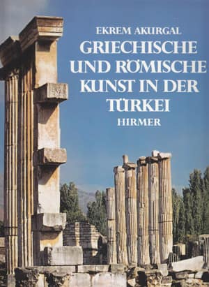 Griechische und Romische Kunst in der Turkei