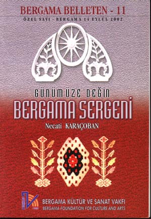 Gunumuze Degin Bergama Sergeni - Bergama Belleten 11