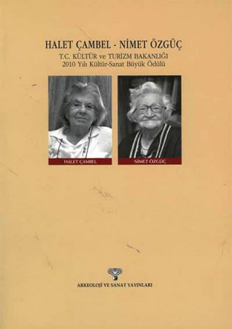 Halet Cambel - Nimet Ozguc. T.C. Kultur Bakanligi 2010 Yili Kultur - Sanat Buyuk Odulu