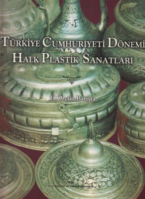 Turkiye Cumhuriyeti Donemi Halk Plastik Sanatlari