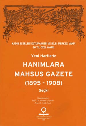 Hanimlara Mahsus Gazete (1895-1908 / Yeni harflerle - Secki)