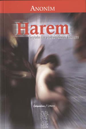 Harem. Dogulu bir Hukumdarin Haremi