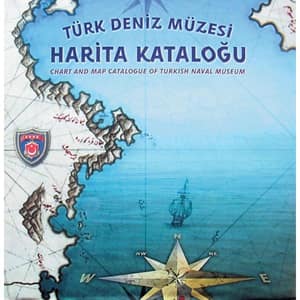 Chart and Map Catalogue of Turkish Naval Museum