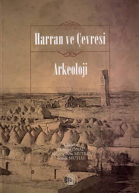 Harran ve Cevresi. Arkeoloji