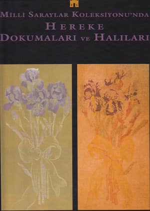 Milli Saraylar Koleksiyonu'nda Hereke Dokumalari ve Halilari