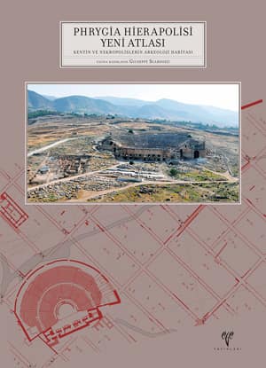 Phrygia Hierapolisi Yeni Atlasi - Hierapolis di Frigia VII