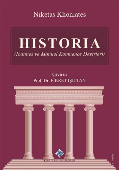 Niketas Khoniates Historia (Ioannes ve Manuel Komnenos Devirleri)