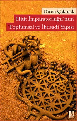 Hitit Imparatorlugu'nun Toplumsal ve Iktisadi Yapisi