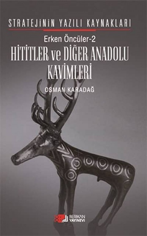 Erken Onculer 2: Hititler ve Diger Anadolu Kavimleri