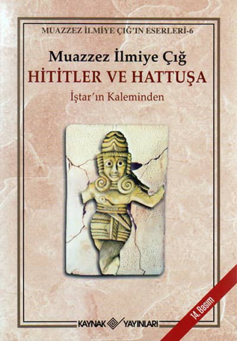 Hititler ve Hattusa Istar'in Kaleminden