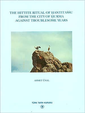The Hittite Ritual of Hantitassu from the City of Hurma Against Troublesome Years
