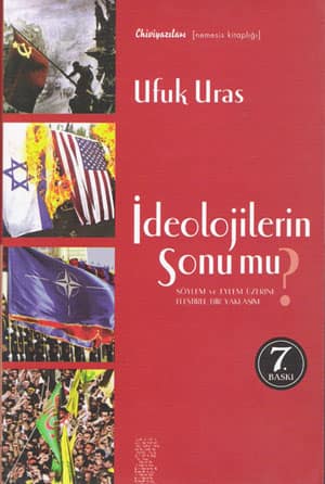 Ideolojinin Sonu mu? Soylem ve Eylem Uzerine Elestirel Bir Yaklasim
