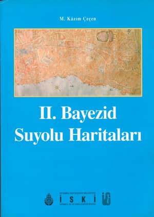 II. Bayezid Suyolu Haritalari