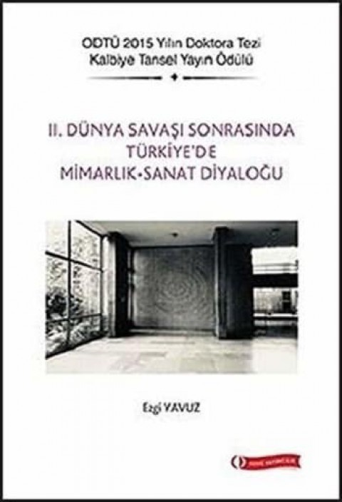 II. Dunya Savasi Sonrasinda Turkiye'de Mimarlik-Sanat Diyalogu