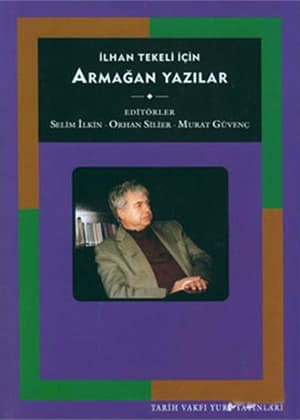 Ilhan Tekeli Icin Armagan Yazilar