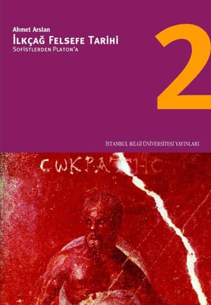 Ilkcag Felsefe Tarihi 2. Sofistlerden Platon'a