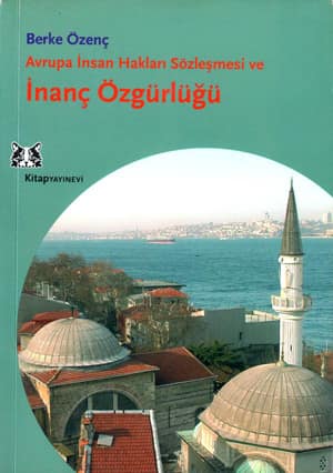 Avrupa Insan Haklari Sozlesmesi ve Inanc Ozgurlugu