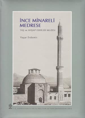 Ince Minareli Medrese Tas ve Ahsap Eserler Muzesi