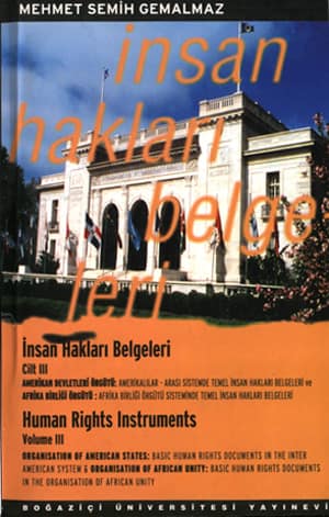 Insan Haklari Belgeleri 3. Cilt / Human Rights Instruments Volume III