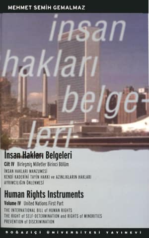 Insan Haklari Belgeleri 4. Cilt / Human Rights Instruments Volume IV