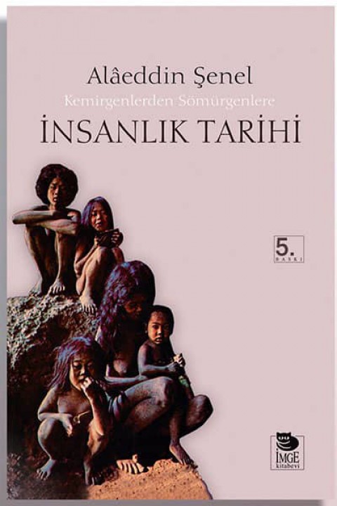 Kemirgenlerden Somurgenlere Insanlık Tarihi
