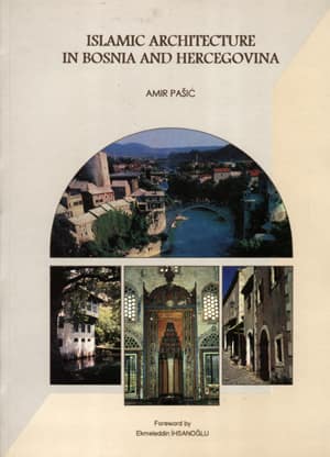 Islamic Architecture in Bosnia and Hercegovina