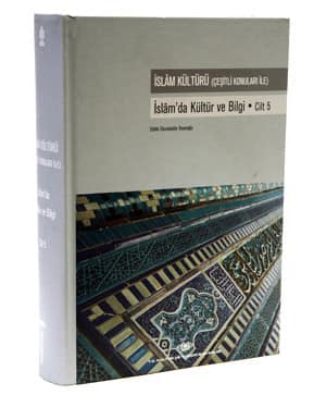 Islam Kulturu (Cesitli Konular Ile) Islamda Kultur ve Bilgi - Vol 5