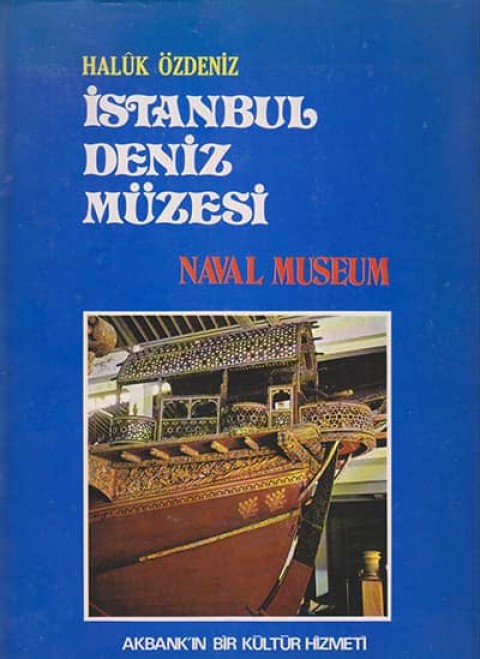 İstanbul Naval Museum / Istanbul Deniz Muzesi