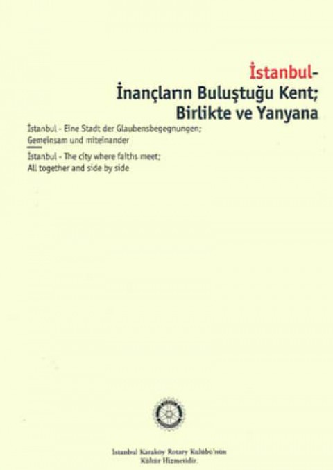 İstanbul. The City Where Faiths Meet; All together and side by side