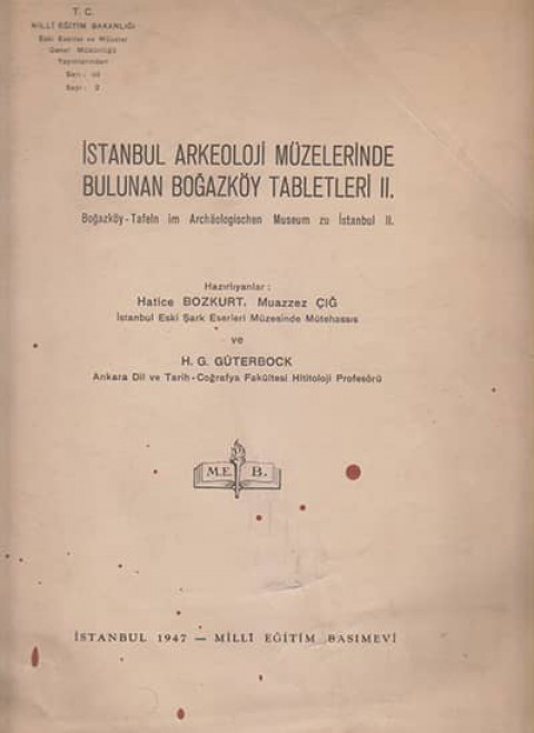 Bogazkoy,Tafeln im Archaologischen Museum zu Istanbul II. / İstanbul Arkeoloji Müzelerinde Bulunan Boğazköy Tabletleri II
