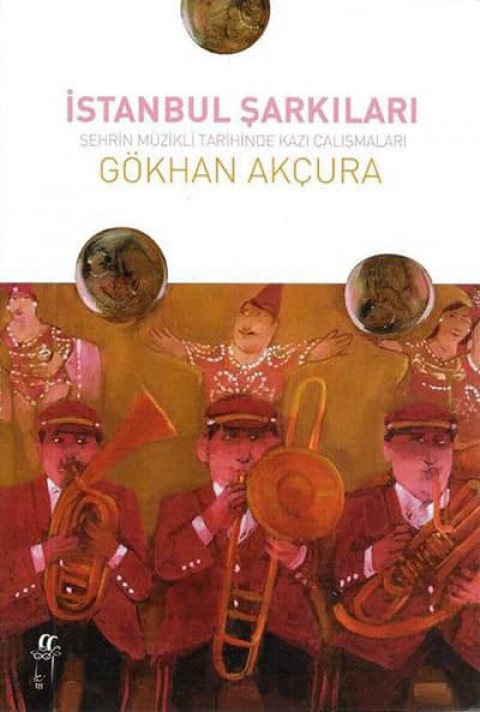 Istanbul Sarkilari. Sehrin Muzikli Tarihinde Kazi Calismalari