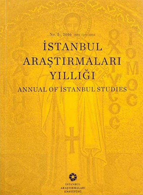 Annual of Istanbul Studies Nr. 5 - 2016 / Istanbul Arastirmalari Yilligi