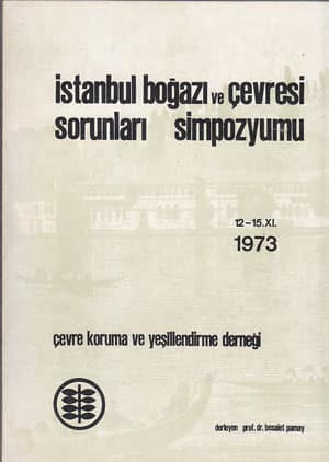 Istanbul Bogazi Ve Cevresi Sorunlari Sempozyumu (12-15.XI.1973)