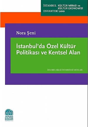 Istanbul'da Ozel Kultur Politikası ve Kentsel Alan