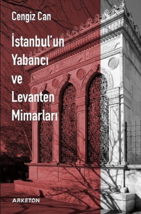 Istanbul'un Yabanci ve Levanten Mimarlari