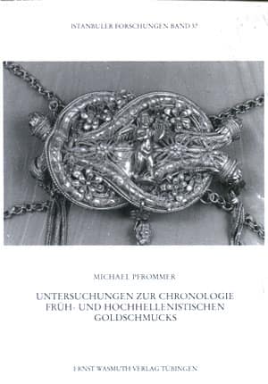 Untersuchungen zur Chronologie fruh- und hochhellenistischen Goldschmucks